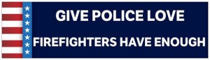 Firefighters Have Enough Bumper Sticker